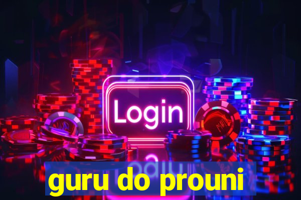 guru do prouni